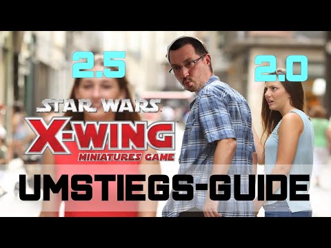 Star Wars X-Wing Miniaturen Spiel 2.5 Umstiegs-Guide