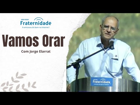 Prece Jorge Elarrat no MOMENTO DE ORAÇÃO Nº #2898 - 19/08/2025 (Terça)