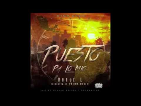 Doble L - Puesto Pa lo Mio (Prod. By Twymm)