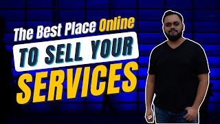 Best Place Online to Sell Your Services