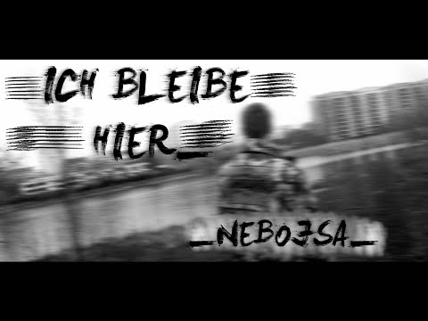 Nebojsa - Ich bleibe hier (prod. by Krijo Stalka) [Official Music Video]