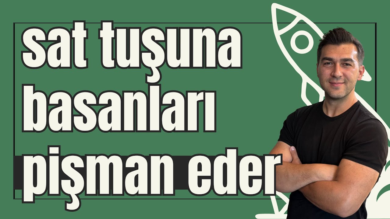 SAT TUŞUNA BASANLARI PİŞMAN EDER