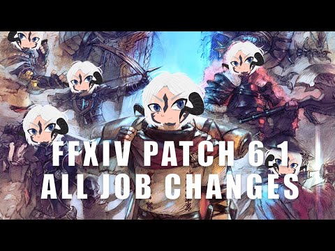 FFXIV Patch 6.1 Job Changes - META SHAKING PATCH