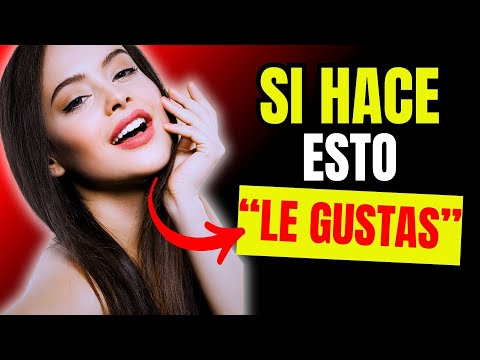 5 Señales INFALIBLES de que ella está interesada en ti | 🤔¿Cómo saber si le gustas a una mujer?