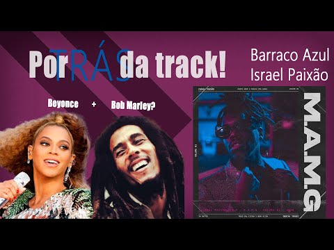 Por Trás da Track ep 01 - Barraco Azul - Israel Paixão