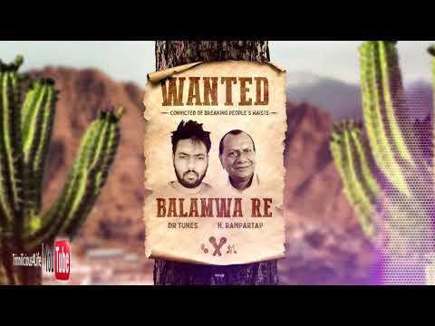 Dr Tunes & Heeralal Rampartap - Balamwa Re (((2k19 Chutney)))