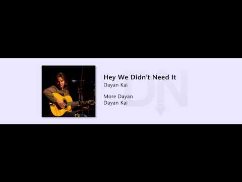 Dayan Kai - More Dayan - 04 - Hey We Didn't Need It