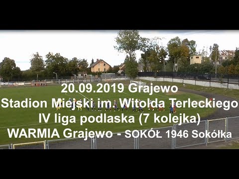 20.09.2019 IV LIGA PODLASKA (7 kolejka) WARMIA Grajewo - SOKÓŁ 1946 Sokółka