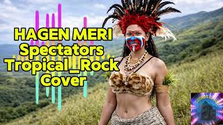 Download lagu HAGEN MERI - Spectators (Tropical Pop-Rock AI Cover) mp3