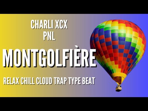 PNL Type Beat 2023 - MONTGOLFIÈRE - N.3.F - PNL, CHARLI XCX, Relax Chill Cloud Trap Type Beat