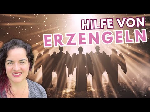 Welche ERZENGEL sind besonders hilfreich im Alltag?