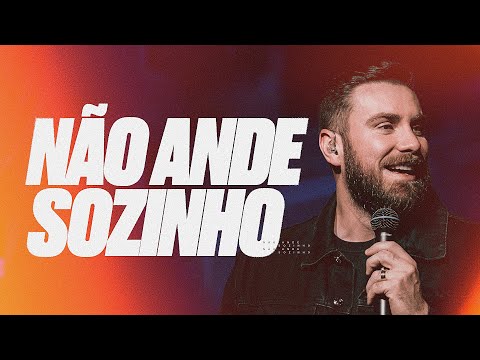 NÃO ANDE SOZINHO | André Fernandes | série O poder