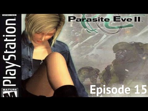 Parasite Eve 2 Playthrough  Pt15 - Behind the Barrier
