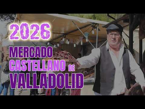 Mercado Castellano Valladolid 2026 🌿 | Feria de artesanía y gastronomía de San Pedro Regalado