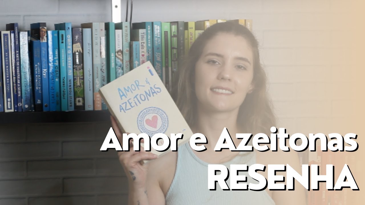 RESENHA: AMOR E AZEITONAS I Natália C. Favretto