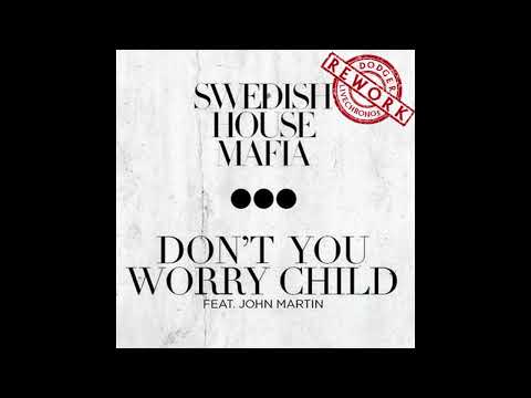 Swedish House Mafia feat. Jhon Martin - Don't Worry Child - (DODGER x LIVECHRONOS Rework)