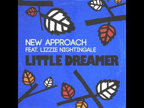 New Approach, Lizzie Nightingale _ Little Dreamer feat  Lizzie Nightingale  (Extended Mix)