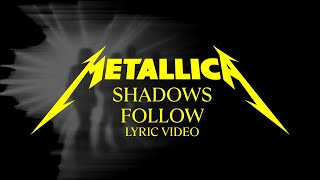 Musik-Video-Miniaturansicht zu Shadows Follow Songtext von Metallica