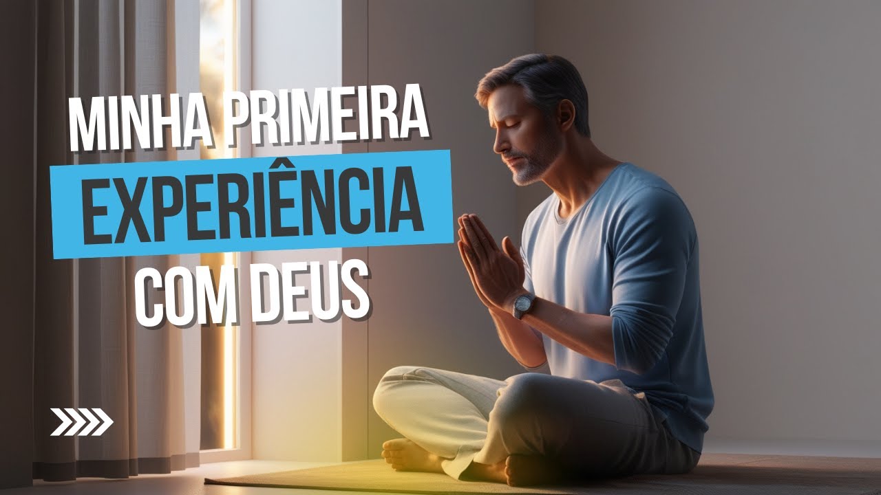 Como Tive Minha Primeira Experiência com Deus em Meio à Crise