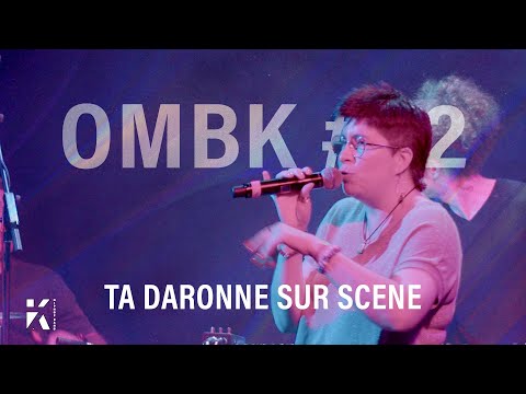 OMBK52 - 12 - TA DARONNE SUR SCENE nous met au défi sur une boom bap !