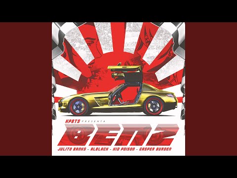 Benz (feat. Gasper Burden, Julito Banks, Alblack & Kid Poison)