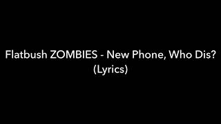 Flatbush Zombies - New Phone, Who Dis? (Lyrics)
