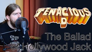 The Ballad of Hollywood Jack and the Rage Kage - Tenacious D (cover by mistervannes)