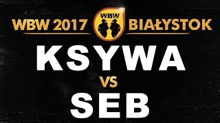 KSYWA vs SEB 🎤 WBW 2017🎤 Białystok (1/8) Freestyle Battle