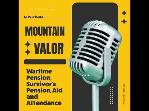 Podcast: Wartime Pension, Survivor's Pension and Aid and Attendance