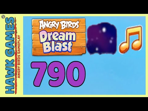 Angry Birds Dream Blast Level 790 Hard - Walkthrough, No Boosters