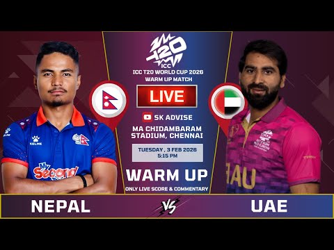 Nepal Vs Uae Warm up Match  Live Score And Commentary |  Icc t20 World Cup 2026 Warm up Match