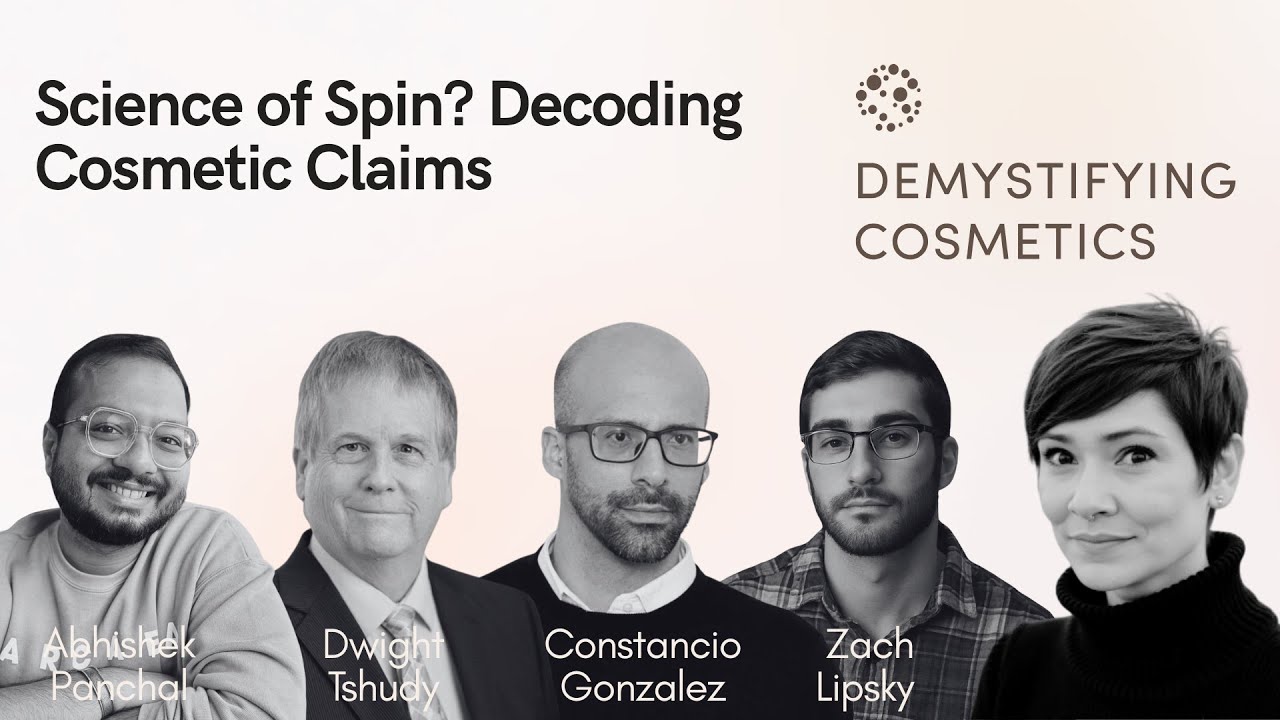 Science of Spin? Decoding Cosmetic Claims with the Experts: Guests Abhishek Panchal, Dwight Tshudy, Constancio Gonzalez Obeso, and Zach Lipsky