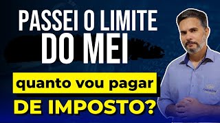 Passei o limite do MEI: quanto vou pagar de impostos?