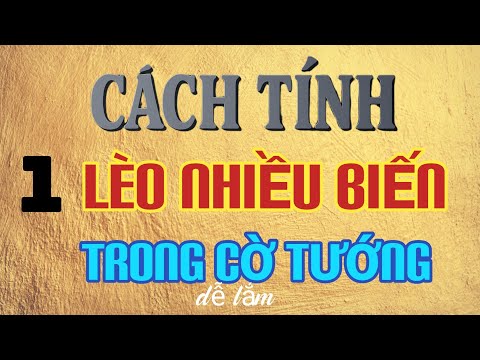 bài giảng cờ tướng Mr Bill - chia sẻ mẹo tính toán hiệu quả nhất
