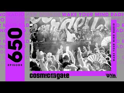 Cosmic Gate – Wake Your Mind #650 [Tracklist]