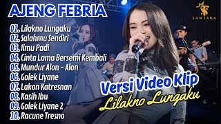 Download lagu Ajeng Febria - LILAKNO LUNGAKU - SALAHMU SENDIRI || DANGDUT KOPLO POPULER TERBARU mp3 Download lagu Ajeng Febria - LILAKNO LUNGAKU - SALAHMU SENDIRI || DANGDUT KOPLO POPULER TERBARU mp3