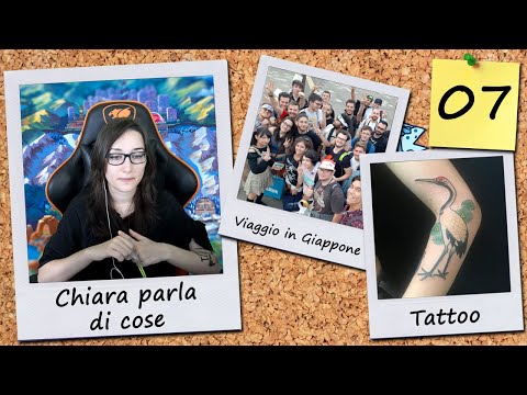 Viaggio in Giappone, Tattoo e Trasloco - Chiara Talk #07