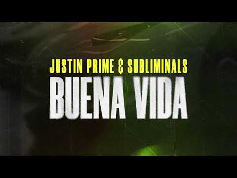 Justin Prime & Subliminals - Buena Vida