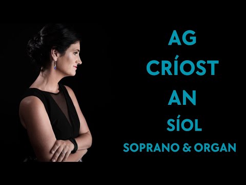 "Ag Críost an Síol/ Chríst's is the Seed" (Gaelic hymn) #irishsoprano  #christianmusic  #gaeilge