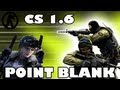 CS 1.6 - Point Blank // Daóraa meu ! 