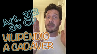Art. 212 do CP: vilipêndio de cadáver
