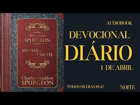 DEVOCIONAL DIÁRIO de Charles Spurgeon |1 DE ABRIL|NOITE|OSEIAS 10:12