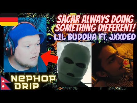 🇳🇵 NEPHOP DRIP - Sacar aka Lil Buddha x Jxxded | GERMAN Reaction