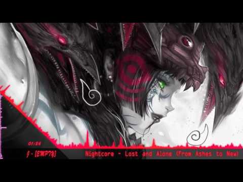 Nightcore - Lost And Alone (From Ashes To New) [HQ]