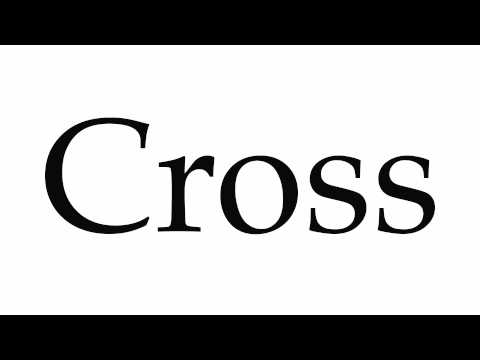 How to Pronounce Cross