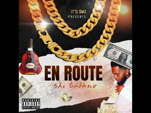 Ski Cubano - Out my body 2x ((EN ROUTE MIXTAPE))