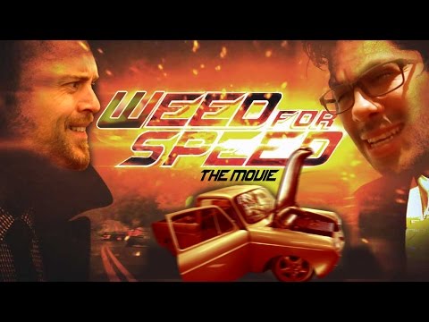 WEED FOR SPEED - the movie