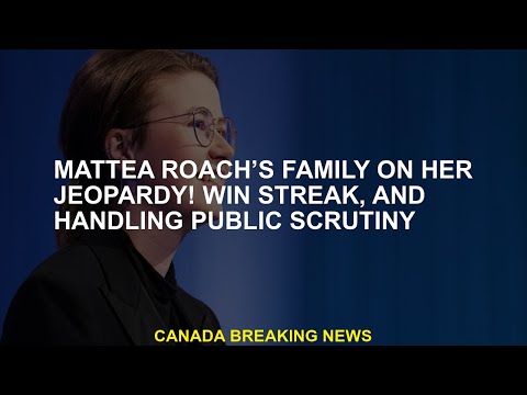 Mattea Roach's family is in danger! Winning streak and dealing with public scrutiny