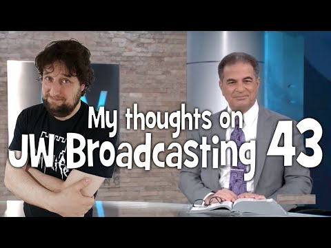My thoughts on JW Broadcasting 43 - July 2018 (with Mark Noumair)
