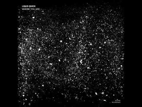 Linus Quick - Where You Are (Original Mix) [Eclipse Recordings]